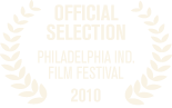 Philadelphia Independent Film Festival 2010